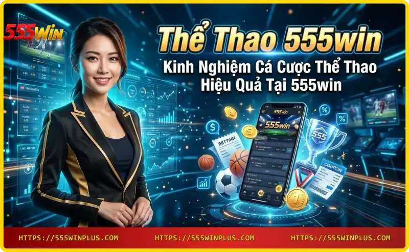 meo-ca-cuoc-the-thao-tren-dien-thoai-tai-555win Mẹo cá cược thể thao trên điện thoại tại 555win