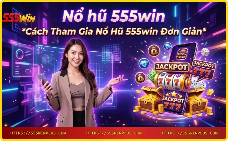thao-tac-quay-no-hu-555win-tren-giao-dien-slot-game Thao tác quay nổ hũ 555win trên giao diện slot game