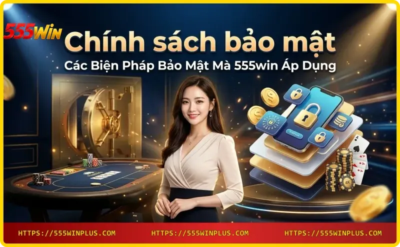 cac-bien-phap-bao-mat-555win-ma-hoa-ssl-xac-thuc-2-yeu-to-kiem-toan-bao-mat Các biện pháp bảo mật 555win: mã hóa SSL, xác thực 2 yếu tố, kiểm toán bảo mật