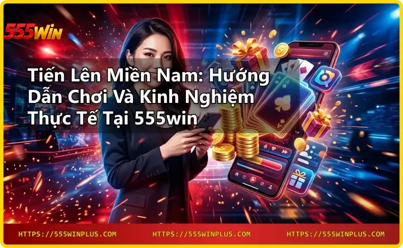 cach-choi-tien-len-mien-nam-hieu-qua-xep-bai-va-chien-thuat Cách chơi Tiến lên miền nam hiệu quả - xếp bài và chiến thuật