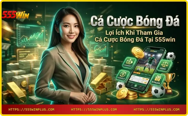 loi-ich-ca-cuoc-bong-da-tai-555win-giao-dien-cuoc-tren-thiet-bi-di-dong Lợi ích cá cược bóng đá tại 555win - giao diện cược trên thiết bị di động