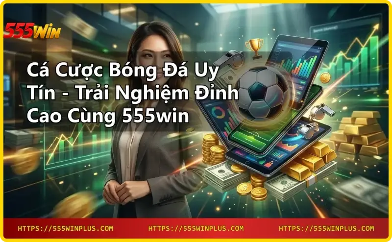 loi-ich-ca-cuoc-bong-da-tai-555win-giao-dien-cuoc-tren-thiet-bi-di-dong Lợi ích cá cược bóng đá tại 555win - giao diện cược trên thiết bị di động