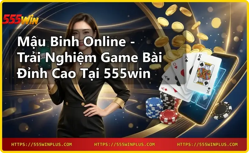 loi-ich-khi-choi-mau-binh-online-tai-555win Lợi ích khi chơi Mậu binh online tại 555win
