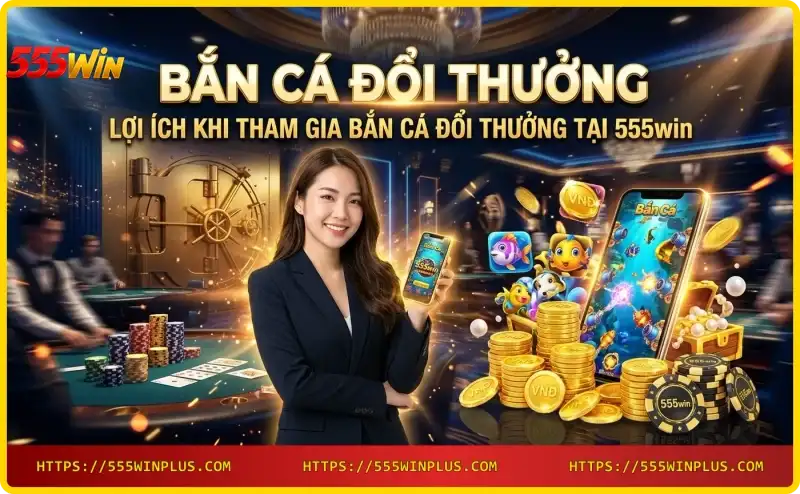 nguoi-choi-thang-lon-trong-game-ban-ca-doi-thuong-555win-tren-dien-thoai Người chơi thắng lớn trong game bắn cá đổi thưởng 555win trên điện thoại