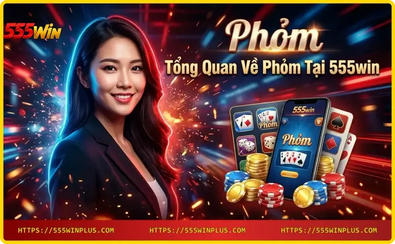tong-quan-ve-phom-tai-555win-game-bai-truyen-thong-viet-nam Tổng quan về Phỏm tại 555win - Game bài truyền thống Việt Nam